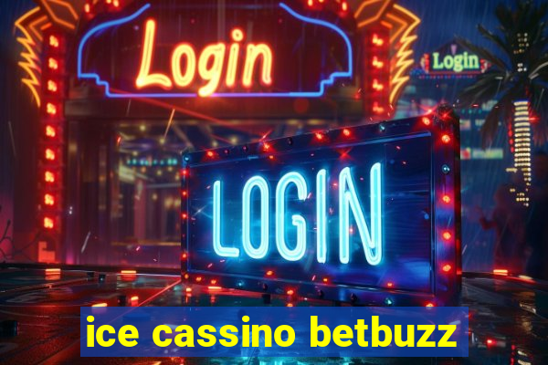 ice cassino betbuzz